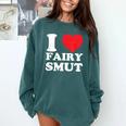 I Love Fairy Smut Book Lover Saying Comfort Colors Sweatshirt Chalky Mint I Love Fairy Smut Book Lover Saying Comfort Colors Sweatshirt Chalky Mint