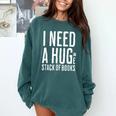 I Need A Huge Stack Of Books Book Lover Joke Comfort Colors Sweatshirt Chalky Mint