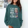 If You Need Me Owl Be Reading Cute Owl Book Lover Comfort Colors Sweatshirt Chalky Mint If You Need Me Owl Be Reading Cute Owl Book Lover Comfort Colors Sweatshirt Chalky Mint