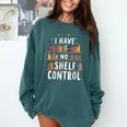 i Have No Shelf Control Book Lovers Book Reading Library Comfort Colors Sweatshirt Chalky Mint
