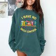I Have No Shelf Control Librarian Books Reader Library Book Comfort Colors Sweatshirt Chalky Mint