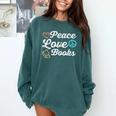 Peace Love Books Read Book Reading Librarian Across America Comfort Colors Sweatshirt Chalky Mint