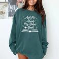 Published Author Writer Ask Me About My Debut Book Comfort Colors Sweatshirt Chalky Mint Published Author Writer Ask Me About My Debut Book Comfort Colors Sweatshirt Chalky Mint