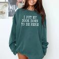 I Put My Book Down To Be Here Comfort Colors Sweatshirt Chalky Mint