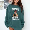 Read Books Drink Coffee Pet Dogs Fight Evil Bookworm Dog Comfort Colors Sweatshirt Chalky Mint
