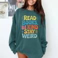 Read Books Be Kind Stay Weird The Perfect Life Formula Comfort Colors Sweatshirt Chalky Mint