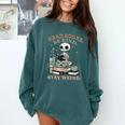Read Books Be Kind Stay Weird Skeleton Reading Book Lover Comfort Colors Sweatshirt Chalky Mint
