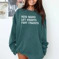 Read Books Lift Weights Fight Fascists Lovers Reading Premium Comfort Colors Sweatshirt Chalky Mint