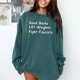 Read Books Lift Weights Fight Fascists Lovers Reading Premium Tri-Blend Comfort Colors Sweatshirt Chalky Mint