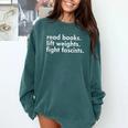 Read Books Lift Weights Fight Fascists Reading Activism Meme Comfort Colors Sweatshirt Chalky Mint