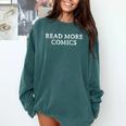 READ MORE COMICS Comic Book Lover Nerd Statement Humor Comfort Colors Sweatshirt Chalky Mint READ MORE COMICS Comic Book Lover Nerd Statement Humor Comfort Colors Sweatshirt Chalky Mint
