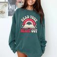 Read Your Heart Out Book Lover Fun Reading Time Comfort Colors Sweatshirt Chalky Mint