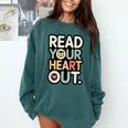 Read Your Heart Out Book Lover Quote Men Women Comfort Colors Sweatshirt Chalky Mint
