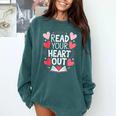 Read Your Heart Out Teacher Reading Book Love Valentines Day Comfort Colors Sweatshirt Chalky Mint Read Your Heart Out Teacher Reading Book Love Valentines Day Comfort Colors Sweatshirt Chalky Mint