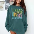 I Read Past My Bedtime Book Quote Humor Comfort Colors Sweatshirt Chalky Mint I Read Past My Bedtime Book Quote Humor Comfort Colors Sweatshirt Chalky Mint