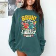 Reading Book Lover School Librarian Bruh It's Library Day Comfort Colors Sweatshirt Chalky Mint