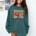 Reading Bookmarks Are For Quitters Reader Book Lovers Comfort Colors Sweatshirt Chalky Mint
