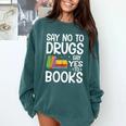 Red Ribbon Week Say No To Drugs Say Yes To Books Drug Free Comfort Colors Sweatshirt Chalky Mint