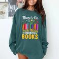 There's No Such Thing As Too Many Books Comfort Colors Sweatshirt Chalky Mint