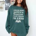 I Rescue Books Trapped In The Bookstore I’m Not A Hoarder Comfort Colors Sweatshirt Chalky Mint
