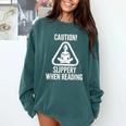Slippery When Reading Unhinged Book Lover Meme Witty Comfort Colors Sweatshirt Chalky Mint