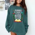 Sorry I Can't I Have Book Club Comfort Colors Sweatshirt Chalky Mint Sorry I Can't I Have Book Club Comfort Colors Sweatshirt Chalky Mint