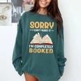 Sorry I Can't Make It I'm Completely Booked Book Reading Comfort Colors Sweatshirt Chalky Mint