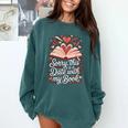 Sorry This Is a Date With My Book Valentine Comfort Colors Sweatshirt Chalky Mint