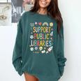 Support Public Libraries Reading Book Nerd Bookworm Literacy Comfort Colors Sweatshirt Chalky Mint