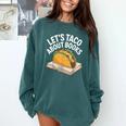 Taco Books Mexican Reading Teacher Book Lovers Bookish Comfort Colors Sweatshirt Chalky Mint Taco Books Mexican Reading Teacher Book Lovers Bookish Comfort Colors Sweatshirt Chalky Mint
