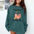 That's What I Do I Read Books I Drink Tea And I Know Things Comfort Colors Sweatshirt Chalky Mint