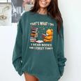 That's What I Do I Read Books And Forget Things Love Books Comfort Colors Sweatshirt Chalky Mint That's What I Do I Read Books And Forget Things Love Books Comfort Colors Sweatshirt Chalky Mint