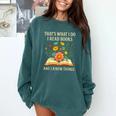 Thats What I Do I Read Books And I Know Things Reading Comfort Colors Sweatshirt Chalky Mint
