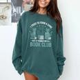 I Tried To Form A Gang But It Turned Into A Book Club Comfort Colors Sweatshirt Chalky Mint
