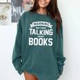 Warning I May Start Talking About Books Comfort Colors Sweatshirt Chalky Mint
