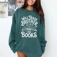 Will Trade Brother For Books Comfort Colors Sweatshirt Chalky Mint