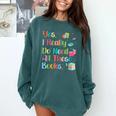 Yes I Really Do Need All These Books Comfort Colors Sweatshirt Chalky Mint