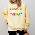 Audiobooks Are My Therapy Book Lover Audiobook Women Comfort Colors Sweatshirt Blue Spruce Audiobooks Are My Therapy Book Lover Audiobook Women Comfort Colors Sweatshirt Blue Spruce