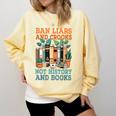 Ban Liars And Crooks Not History And Books Bookworm Library Comfort Colors Sweatshirt Blue Spruce Ban Liars And Crooks Not History And Books Bookworm Library Comfort Colors Sweatshirt Blue Spruce