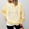 The Book Is Always Better Reader Preference Comfort Colors Sweatshirt Blue Spruce The Book Is Always Better Reader Preference Comfort Colors Sweatshirt Blue Spruce
