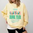 Book Fair Queen Literature School Book Fair Event Comfort Colors Sweatshirt Blue Spruce