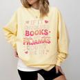 Book Pajamas For Women If It Involves Books And Pajamas Comfort Colors Sweatshirt Blue Spruce Book Pajamas For Women If It Involves Books And Pajamas Comfort Colors Sweatshirt Blue Spruce