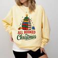 All Booked For Christmas Librarian Reader Xmas Pajama Comfort Colors Sweatshirt Blue Spruce All Booked For Christmas Librarian Reader Xmas Pajama Comfort Colors Sweatshirt Blue Spruce
