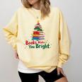 Books Make You Bright Christmas Librarian Book Lover Comfort Colors Sweatshirt Blue Spruce Books Make You Bright Christmas Librarian Book Lover Comfort Colors Sweatshirt Blue Spruce