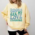 Books Are My Love Language Retro Book Quote Comfort Colors Sweatshirt Blue Spruce