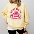 Books Are My Love Language Valentine Book Lover Comfort Colors Sweatshirt Blue Spruce