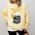 Books Are My Valentine Cute Book Lover Valentine's Day Comfort Colors Sweatshirt Blue Spruce Books Are My Valentine Cute Book Lover Valentine's Day Comfort Colors Sweatshirt Blue Spruce