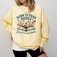 Born To Read Books Forced To Read Emails Comfort Colors Sweatshirt Blue Spruce