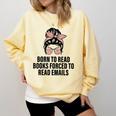 Born To Read Books Forced To Read Emails Messy Bun Reading Comfort Colors Sweatshirt Blue Spruce Born To Read Books Forced To Read Emails Messy Bun Reading Comfort Colors Sweatshirt Blue Spruce