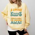 Borrow Books A Library A Day Keeps The Boredom Away Reading Comfort Colors Sweatshirt Blue Spruce Borrow Books A Library A Day Keeps The Boredom Away Reading Comfort Colors Sweatshirt Blue Spruce